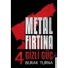 Metal Fırtına 4
