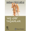 Mış Gibi Yaşamlar