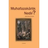Muhafazakârlık Nedir?
