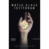 Mutlu Olmak İstiyorum