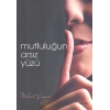 Mutluluğun Arsız Yüzü