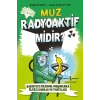 Muz Radyoaktif Midir?
