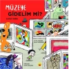 Müzeye Gidelim mi ?