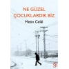 Ne Güzel Çocuklardık Biz