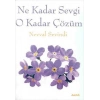 Ne Kadar Sevgi O Kadar Çözüm