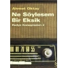 Ne Söylesem Bir Eksik