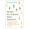 Neden Acı Çekeriz, Nasıl İyileşiriz?