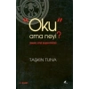 OKU AMA NEYİ