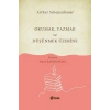 Okumak Yazmak ve Düşünmek Üzerine