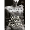 Ölmek Kolaydır Sevmekten