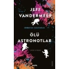 Ölü Astronotlar / Jeff Vandermeer + Sanat Kitabı