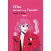 O’na Adanmış Öyküler