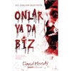 Onlar Ya Da Biz