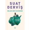 Onları Ben Öldürdüm