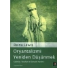 Oryantalizmi Yeniden Düşünmek