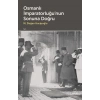 Osmanlı İmparatorluğu’nun Sonuna Doğru