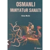 OSMANLI MİNYATÜR SANATI