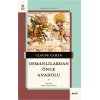 Osmanlılardan Önce Anadolu