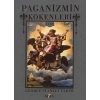 Paganizmin Kökenleri 1.Cilt