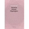 Paralize Zaman  Diyalogları