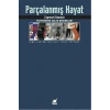 Parçalanmış Hayat