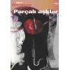 Parçalı Aşklar