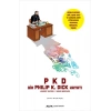 PKD - Bir Philip K. Dick  Hayatı