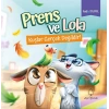 Prens ve Lola - Kuşlar Gerçek Değildir!