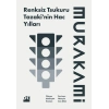 Renksiz Tsukuru Tazakinin Hac Yılları