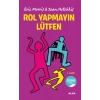 Rol Yapmayın Lütfen