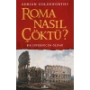 Roma Nasıl Çöktü?