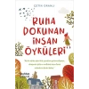 Ruha Dokunan İnsan Öyküleri