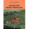 Ruhlara Şifâ - Mekke-i Mükerreme (Ciltli)