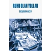 Ruhu Olan Yollar