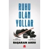 Ruhu Olan Yollar