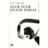Salkım Salkım Asılacak Adamlar