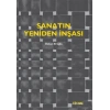 Sanatın Yeniden İnşası