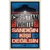 Sandığın Kişi Değilsin
