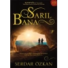 Sarıl Bana