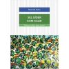 Sel Gider Kum Kalır