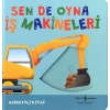Sen De Oyna - İş Makineleri