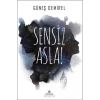 Sensiz Asla!