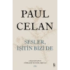 Sesler, İşitin Bizi de