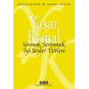 Sevmek, Sevinmek, İyi Şeyler Üstüne