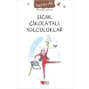 Sıcak Çikolatalı Yolculuklar