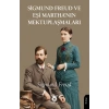 Sigmund Freud ve Eşi Martha’nın Mektuplaşmaları