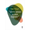 Şiirin Amacı Anlam Değildir