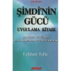 Şimdinin Gücü Uygulama Kitabı