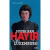Sınırlara Hayır - Rosa Luxemburg
