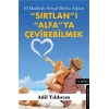 Sırtlanı Alfaya Çevirebilmek